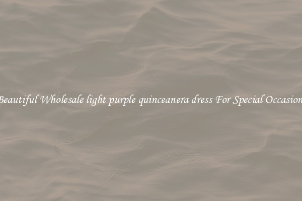 Beautiful Wholesale light purple quinceanera dress For Special Occasions