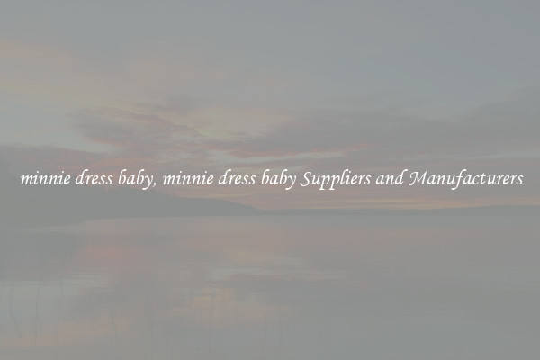 minnie dress baby, minnie dress baby Suppliers and Manufacturers