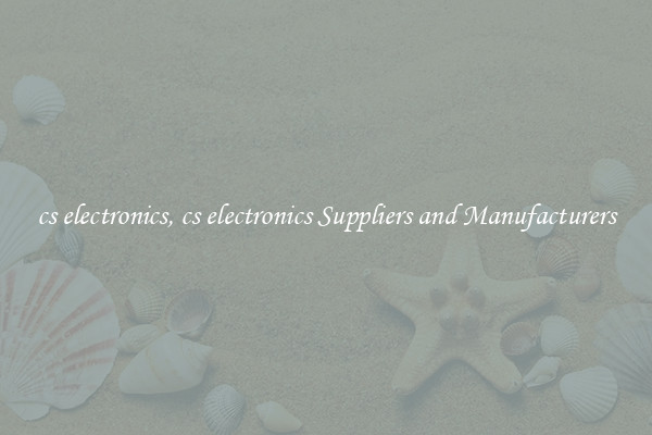 cs electronics, cs electronics Suppliers and Manufacturers