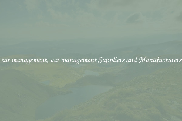 ear management, ear management Suppliers and Manufacturers