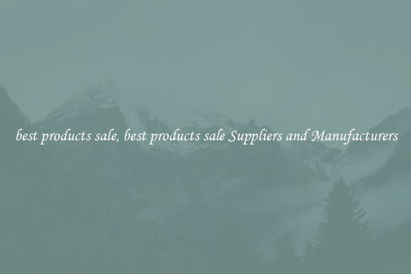 best products sale, best products sale Suppliers and Manufacturers