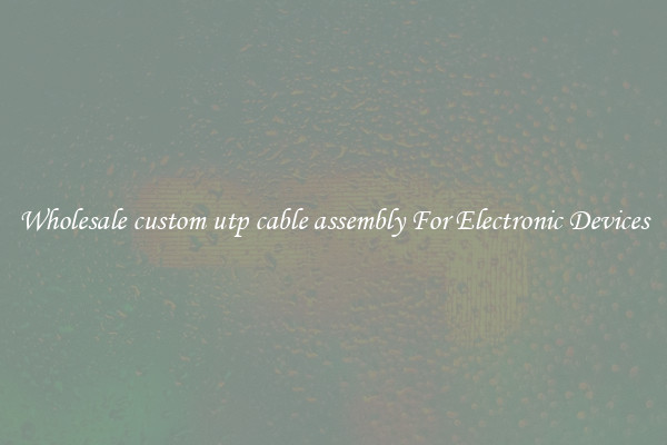 Wholesale custom utp cable assembly For Electronic Devices
