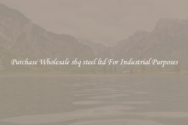 Purchase Wholesale sbq steel ltd For Industrial Purposes