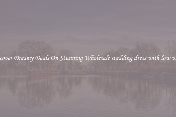 Discover Dreamy Deals On Stunning Wholesale wedding dress with low waist
