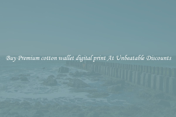 Buy Premium cotton wallet digital print At Unbeatable Discounts